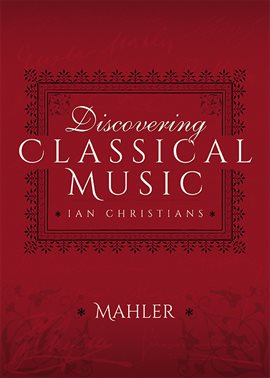 Cover image for Discovering Classical Music: Mahler