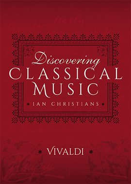 Cover image for Discovering Classical Music: Vivaldi