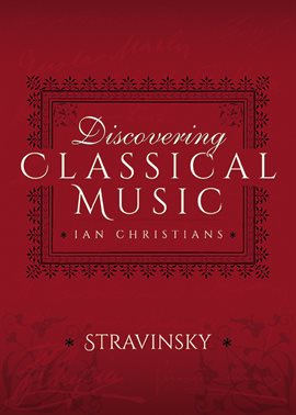 Imagen de portada para Discovering Classical Music: Stravinsky