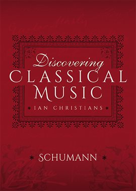 Imagen de portada para Discovering Classical Music: Schumann