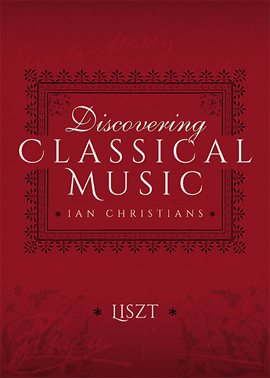 Cover image for Discovering Classical Music: Liszt