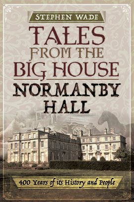 Cover image for Tales from the Big House: Normanby Hall