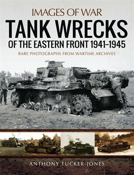 Cover image for Tank Wrecks of the Eastern Front, 1941–1945