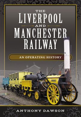 Cover image for The Liverpool and Manchester Railway