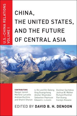 Imagen de portada para China, The United States, and the Future of Central Asia