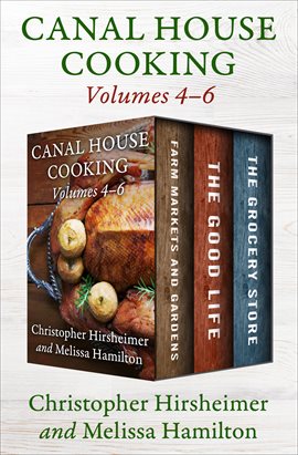 Imagen de portada para Canal House Cooking, Volumes 4–6