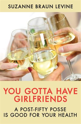 Cover image for You Gotta Have Girlfriends