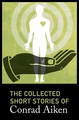 Cover image for The Collected Short Stories of Conrad Aiken