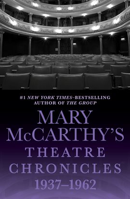 Cover image for Mary McCarthy's Theatre Chronicles, 1937–1962