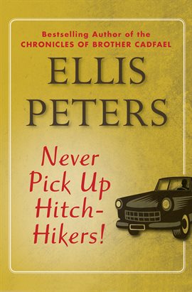 Cover image for Never Pick Up Hitch-Hikers!