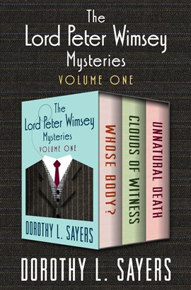 Cover image for The Lord Peter Wimsey Mysteries, Volume One