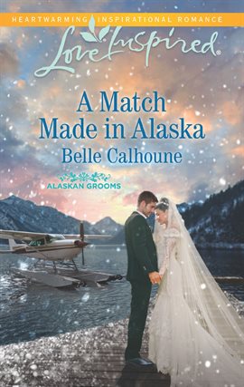 Imagen de portada para A Match Made in Alaska
