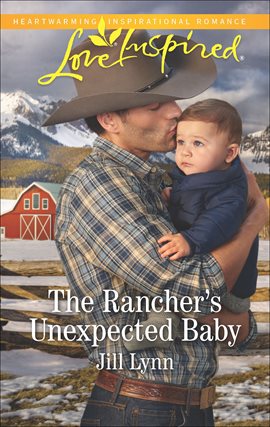 Cover image for The Rancher's Unexpected Baby