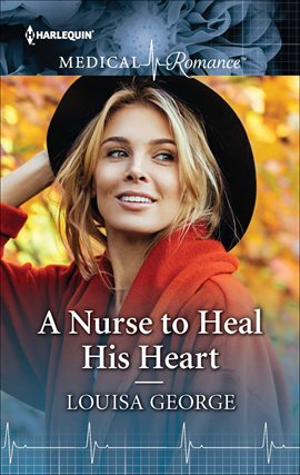 Cover image for A Nurse to Heal His Heart