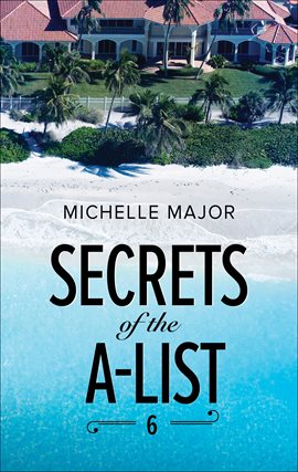 Cover image for Secrets of the A-List 6