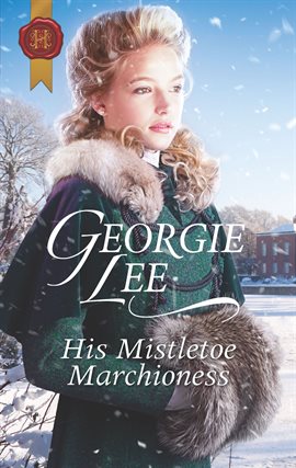 Cover image for His Mistletoe Marchioness