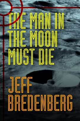 Cover image for The Man in the Moon Must Die