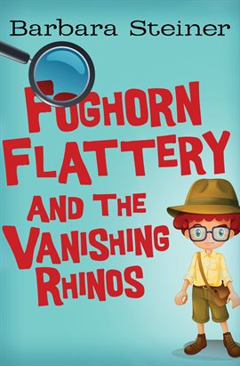 Cover image for Foghorn Flattery and the Vanishing Rhinos