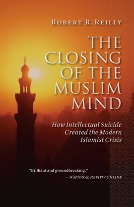 Cover image for The Closing of the Muslim Mind