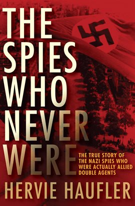 Cover image for The Spies Who Never Were