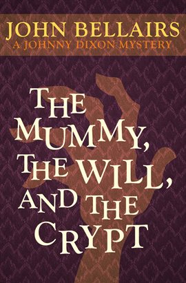 Cover image for The Mummy, the Will, and the Crypt