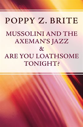 Cover image for Mussolini and the Axeman's Jazz & Are You Loathsome Tonight?
