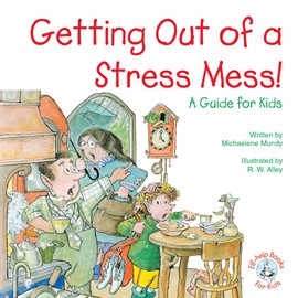 Cover image for Getting Out of a Stress Mess!