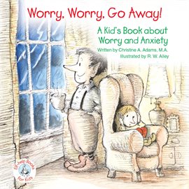 Cover image for Worry, Worry, Go Away!