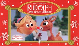 Cover image for The Legend of Rudolph the Red-Nosed Reindeer