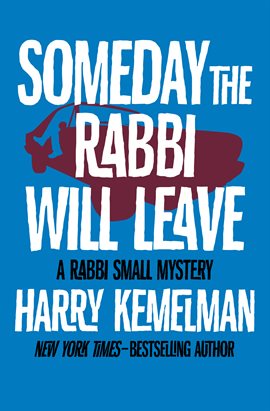 Cover image for Someday the Rabbi Will Leave
