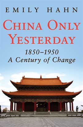 Cover image for China Only Yesterday, 1850–1950
