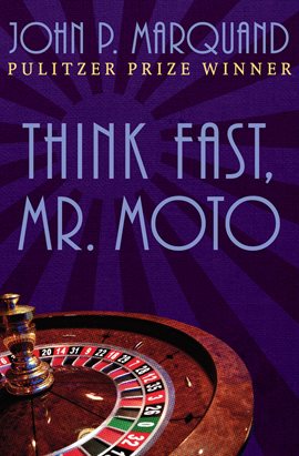 Cover image for Think Fast, Mr. Moto