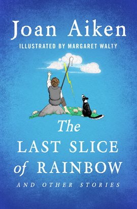 Cover image for The Last Slice of Rainbow