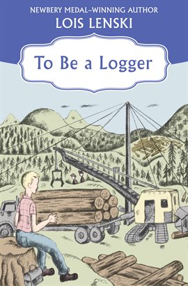 Cover image for To Be a Logger