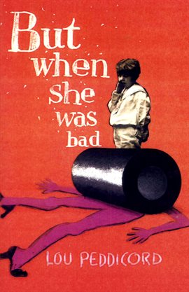 Cover image for But When She Was Bad