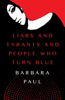 Cover image for Liars and Tyrants and People Who Turn Blue