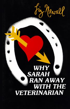 Cover image for Why Sarah Ran Away with the Veterinarian