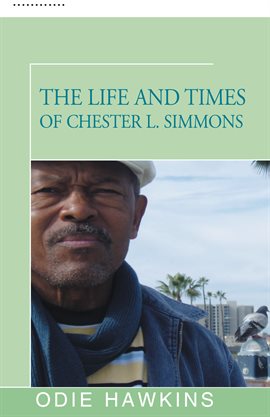 Cover image for The Life and Times of Chester L. Simmons