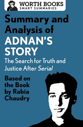 Cover image for Summary and Analysis of Adnan's Story: The Search for Truth and Justice After Serial