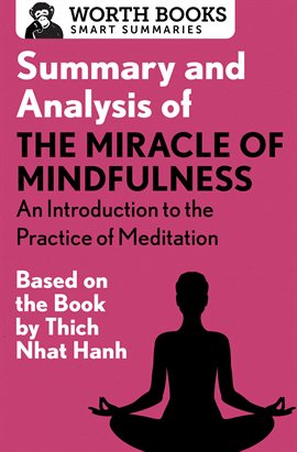 Cover image for Summary and Analysis of The Miracle of Mindfulness: An Introduction to the Practice of Meditation