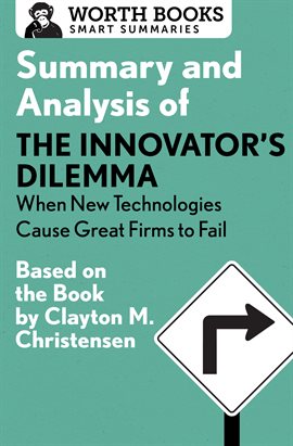 Cover image for Summary and Analysis of The Innovator's Dilemma: When New Technologies Cause Great Firms to Fail