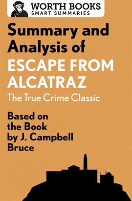 Cover image for Summary and Analysis of Escape from Alcatraz: The True Crime Classic