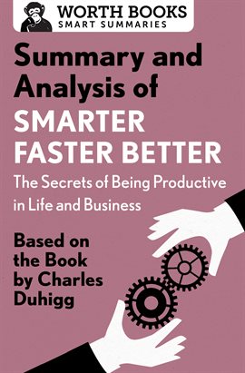 Cover image for Summary and Analysis of Smarter Faster Better: The Secrets of Being Productive in Life and Business