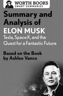 Cover image for Summary and Analysis of Elon Musk: Tesla, SpaceX, and the Quest for a Fantastic Future