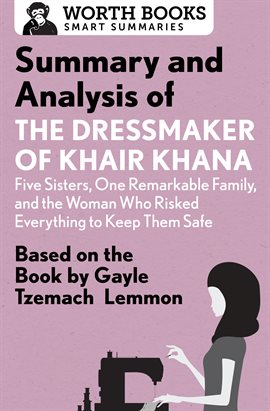 Cover image for Summary and Analysis of the Dressmaker of Khair Khana: Five Sisters, One Remarkable Family, and t...
