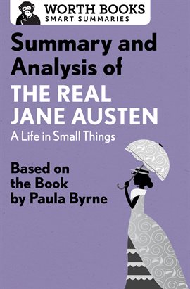 Cover image for Summary and Analysis of The Real Jane Austen: A Life in Small Things