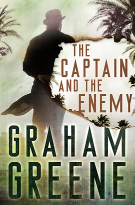 Cover image for The Captain and the Enemy