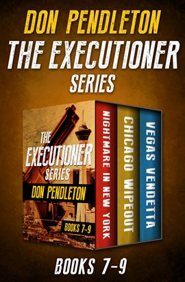 Cover image for The Executioner Series: Nightmare in New York, Chicago Wipeout, and Vegas Vendetta