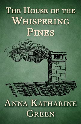 Cover image for The House of the Whispering Pines