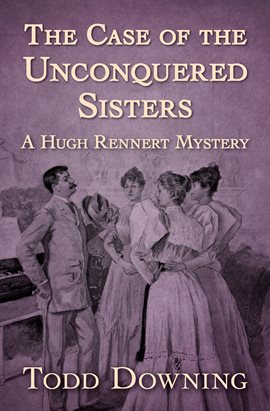 Cover image for The Case of the Unconquered Sisters
